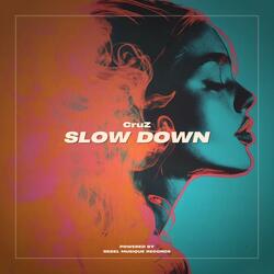 Slow Down