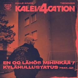 En oo lähös mihinkää