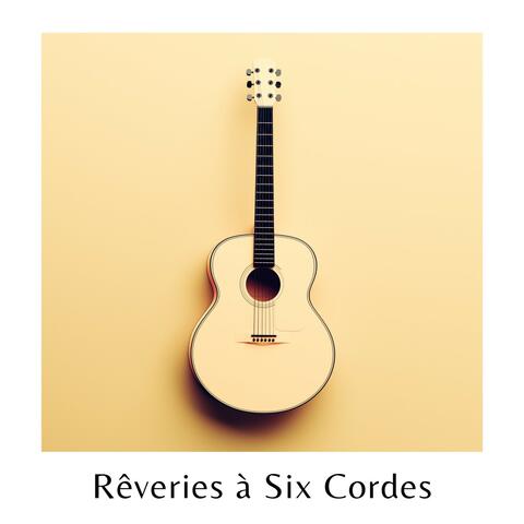 Rêveries à Six Cordes