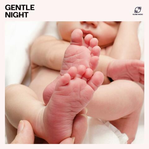 Gentle Night: Baby Bedtime Lullabies