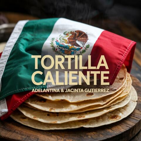 Tortilla Caliente