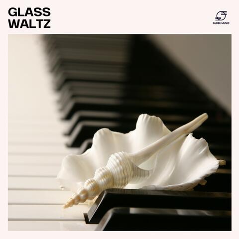 Glass Waltz: Ambient Piano Instrumentals