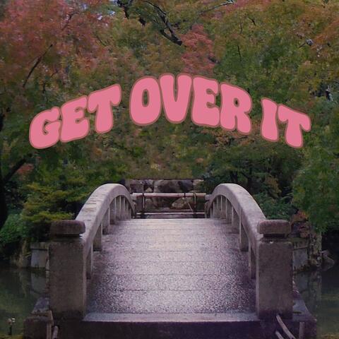 Get over It