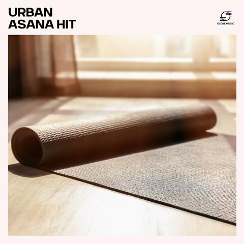 Urban Asana Hit: Music for Yoga Practice