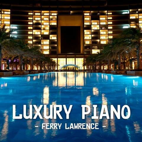 Luxury Piano: Smooth Lounge Piano