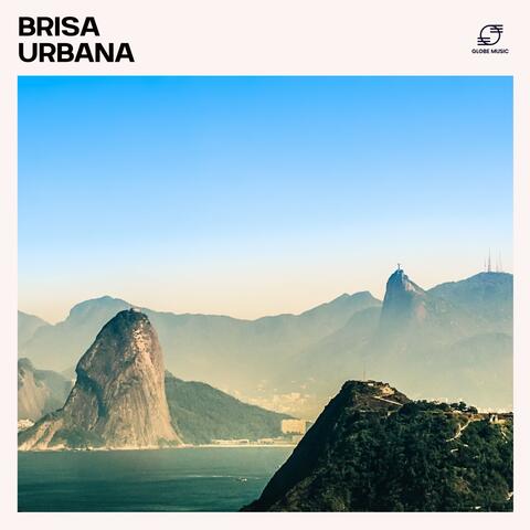 Brisa Urbana: Bossa Nova Mix