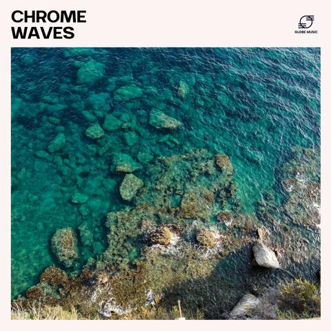 Chrome Waves: Chill House
