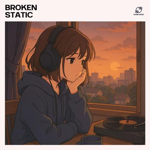 Broken Static: Lofi Chillout Vibes