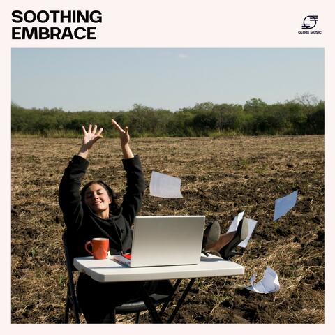Soothing Embrace: Calming Music for Stress