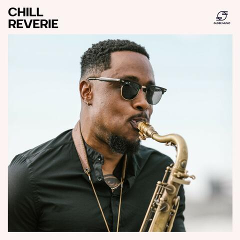 Chill Reverie: Chill Jazz Rhythms