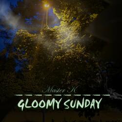 Gloomy Sunday
