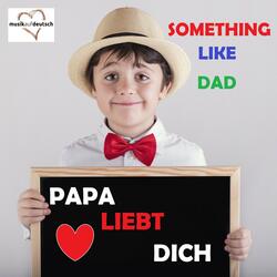 Papa liebt Dich