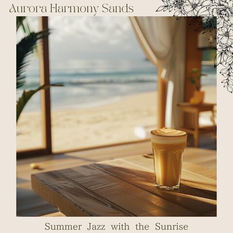Summer Jazz with the Sunrise