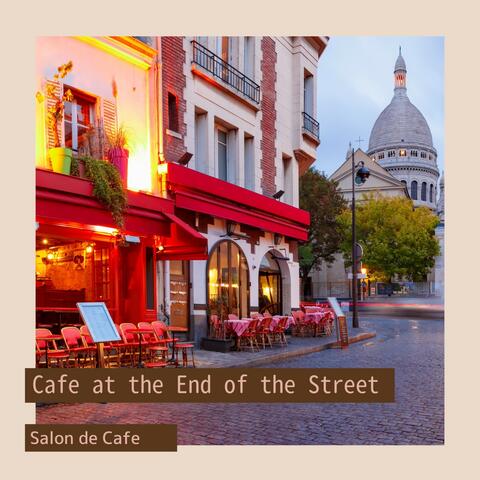 Cafe at the End of the Street