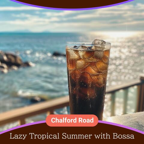 Lazy Tropical Summer with Bossa