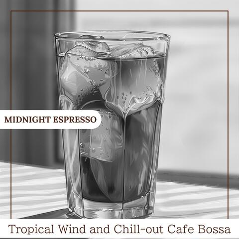 Tropical Wind and Chill-Out Cafe Bossa