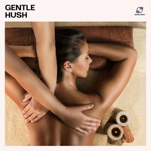 Gentle Hush: Relaxing Spa Music