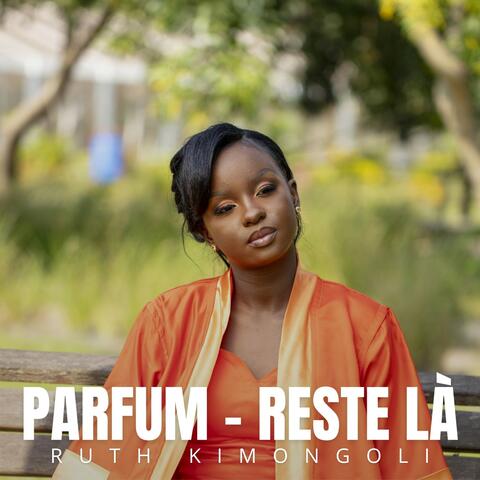 Parfum - Reste là