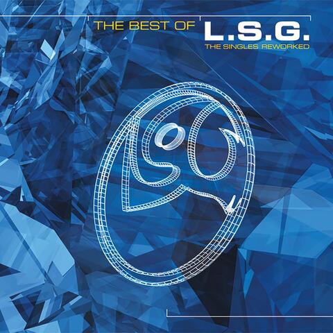 The Best Of L.S.G.: The Singles Reworked