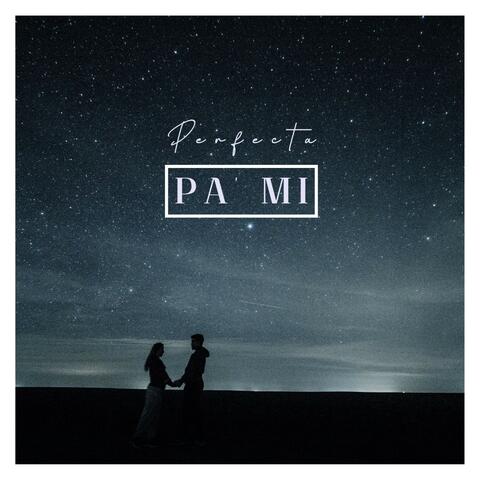 Perfecta Pa' Mi