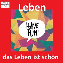 Ja, das ist unser Leben
