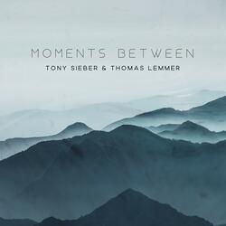 Moments Between