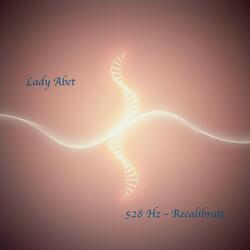 528 Hz Recalibrate, Pt. 1