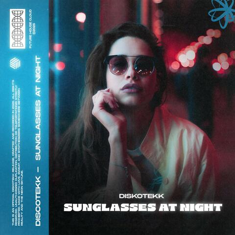 Sunglasses at Night