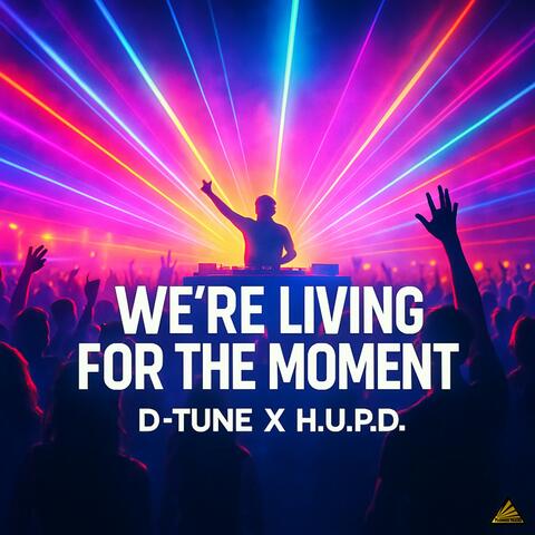 We're Living for the Moment