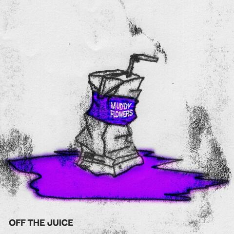 Off the Juice