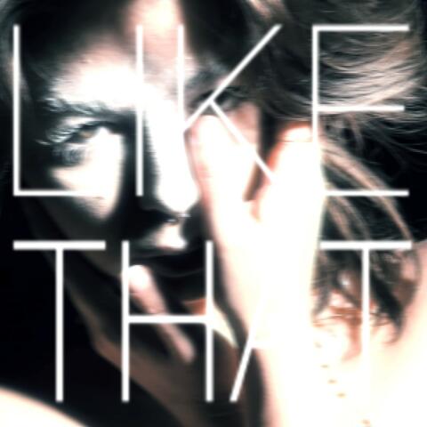 Like That