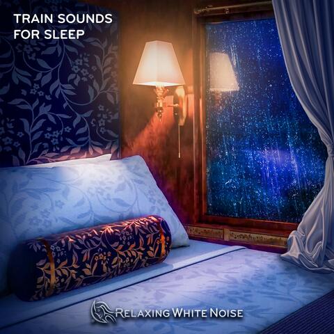 Train Sounds for Sleeping