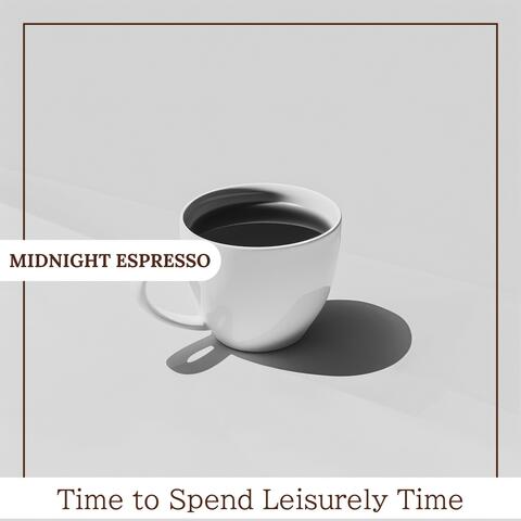 Time to Spend Leisurely Time