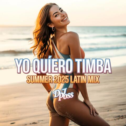 Yo Quiero Timba (Summer 2025 Latin Mix)