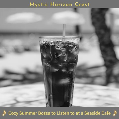 Cozy Summer Bossa to Listen to at a Seaside Cafe