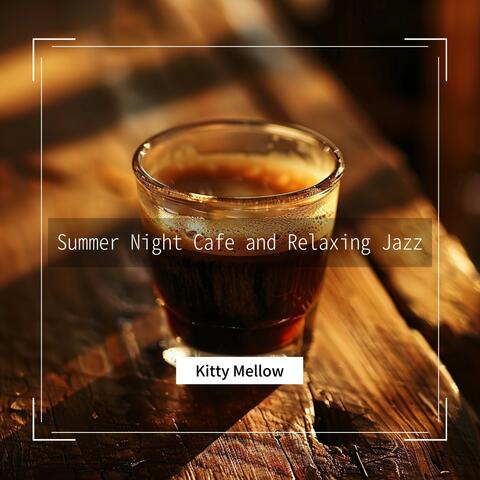 Summer Night Cafe and Relaxing Jazz
