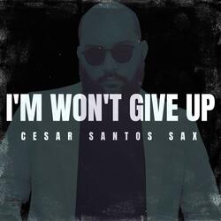 I'm Won't Give Up
