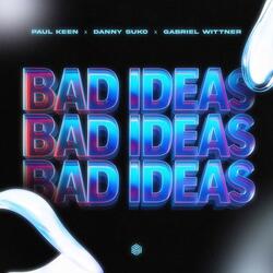 Bad Ideas