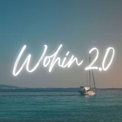 Wohin 2.0