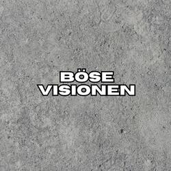 Böse Visionen