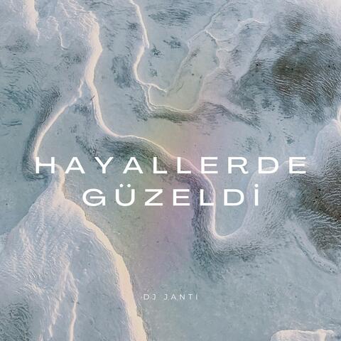 Hayallerde Güzeldi