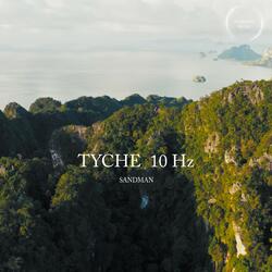 Tyche 10 Hz