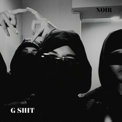 G Shit