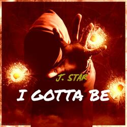 I Gotta Be
