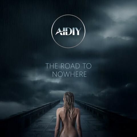 Aidiy - The Road to Nowhere