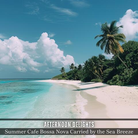 Summer Cafe Bossa Nova Carried by the Sea Breeze
