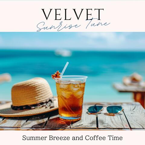 Summer Breeze and Coffee Time