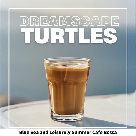Blue Sea and Leisurely Summer Cafe Bossa