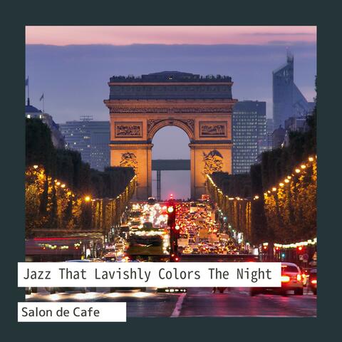 Jazz That Lavishly Colors the Night