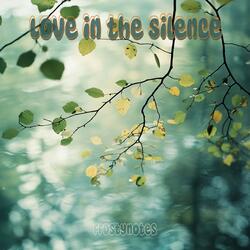 Love in the Silence